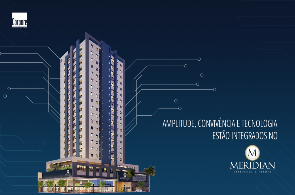 Amplitude, convivência e tecnologia estão integrados no Meridian Residence & Resort
